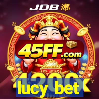lucy bet